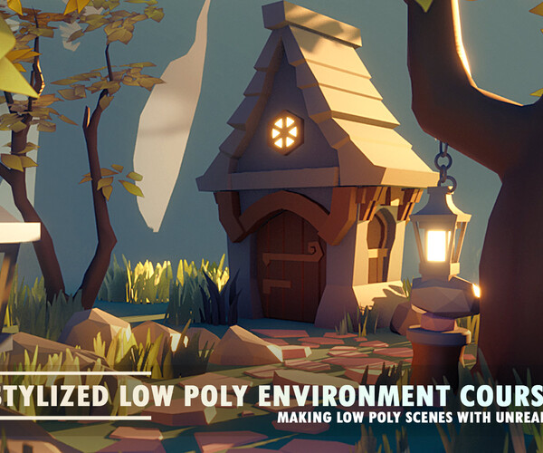 ArtStation - Stylized Low Poly Outdoor Environment Course in Unreal 5 ...