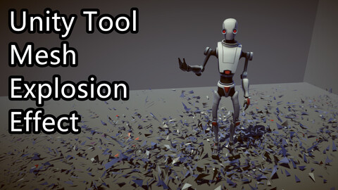 Unity Tool - Mesh Explosion Effect