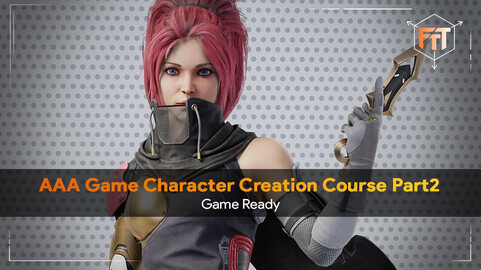 AAA Game Character Creation Tutorial Part2 - Game Ready