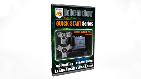Blender- Quick Start Training Series- Volume #1