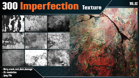 300 Imperfection Texture - Vol.02 (Dirty,Crack,rust,dust,damage textures)
