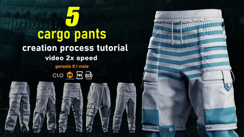 5 Male Cargo Pants_MD/CLO3D (zprj)+obj,fbx+Full creation proccess tutorial