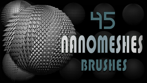 Zbrush - 45 Scale Nanomesh + Meshes