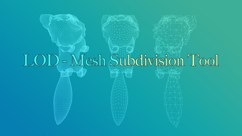 LOD - Mesh Subdivision Tool - Unity Tools