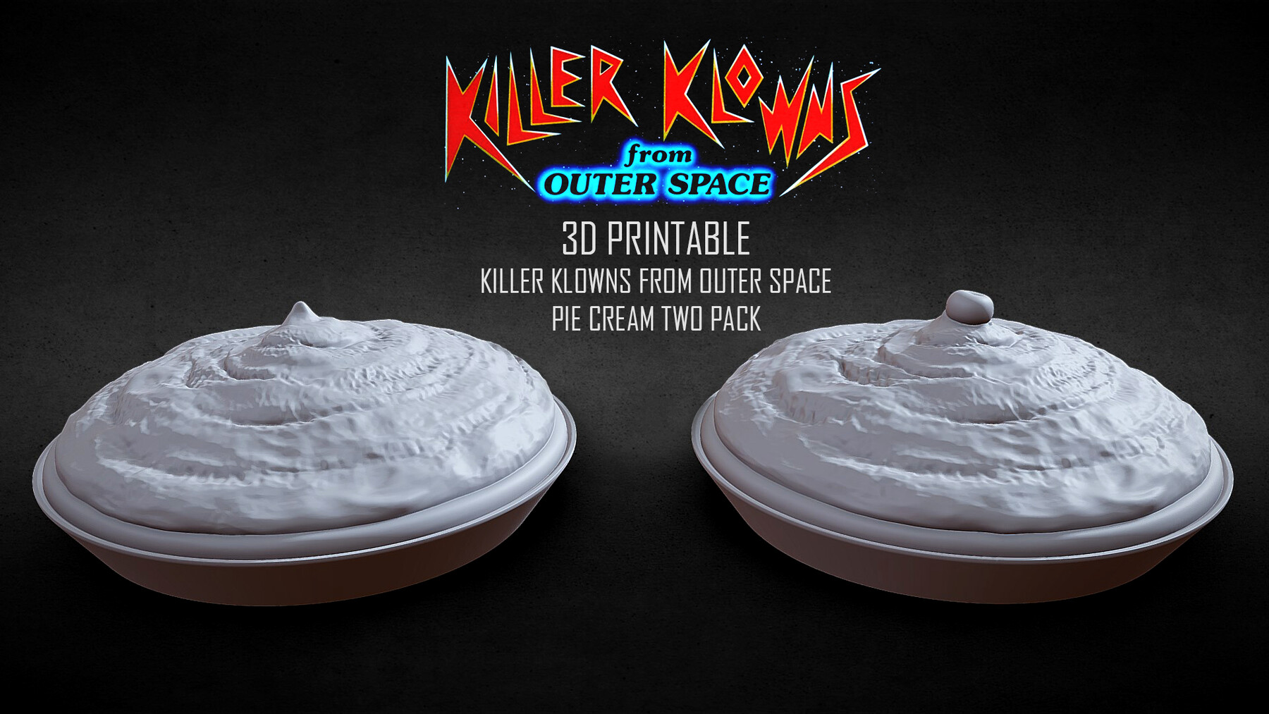 3D PRINTABLE CREAM PIE TWO PACK KILLER KLOWNS FROM OUTER SPACE