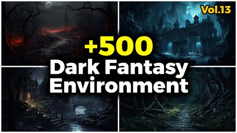 +500 Dark Fantasy Environment (4k)