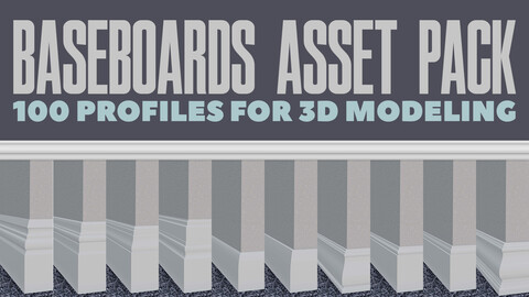 Baseboards Asset Pack: 100 Profiles for 3D Modeling