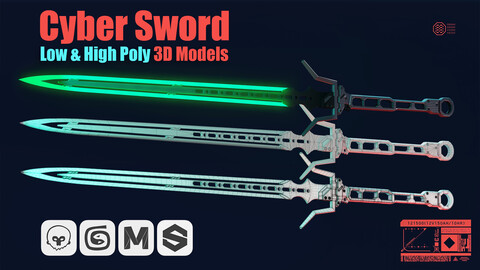 Cyber Sword | Low & High Poly 3D Models | Game Ready & Cinematic