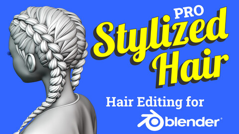 Stylized Hair PRO - Hair Editing Tool for Blender