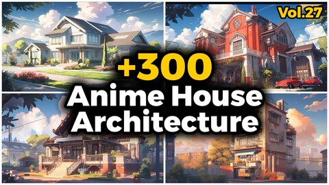 +300 Anime House Architecture Concept (4K) | Vol_27