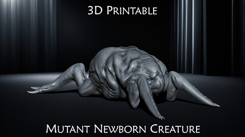 3D PRINTABLE MUTANT NEWBORN CREATURE