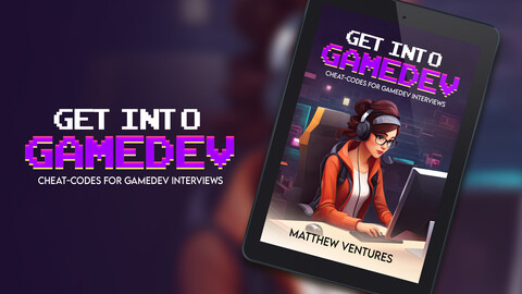 Get Into GameDev: ​cheat-codes for gamedev interviews