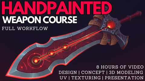 Handpaint Weapon Course [FULL WORKFLOW - Concept, Modeling, Hand Paint Textures, Presentation]