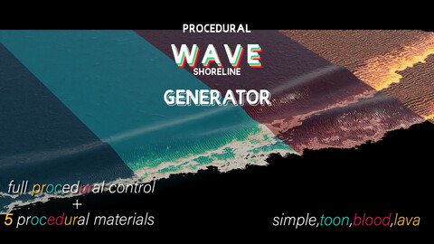 WAVE GEN (Procedural wave shoreline genitor + 5 procedural materials)