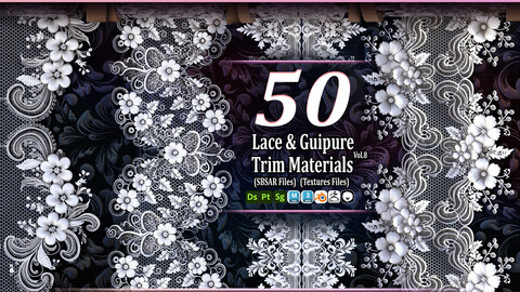50 Lace and Guipure Trim Materials ( SBSAR + Textures ) .Vol8
