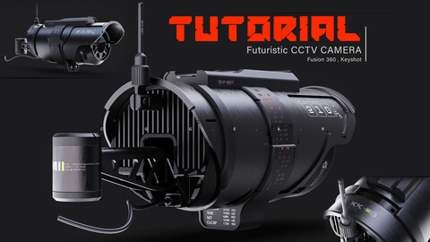 CCTV CAMERA-TUTORIAL(Fusion - Keyshot)