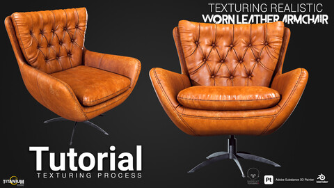 Texturing Process of a Worn Leather Armchair in Substance 3D Painter + Marmoset Rendering