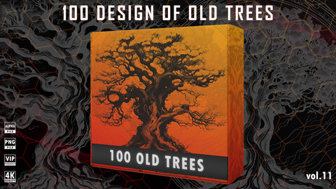 100 DESIGN OF OLD TREES ( PNG & ALPHA ) 4K QUALITY