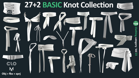 27+2 BASIC KNOT COLLECTION: Diverse Pre-Made Knots for Accelerating Your Projects  / ZPRJ + OBJ + FBX / Marvelous + Clo3d