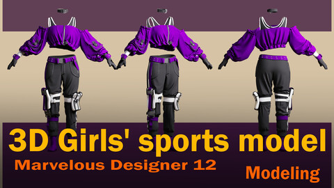 Girls' sports model (Project files:  * File Marvelous Designer 12  *OBJ  *FBX  *PDF)