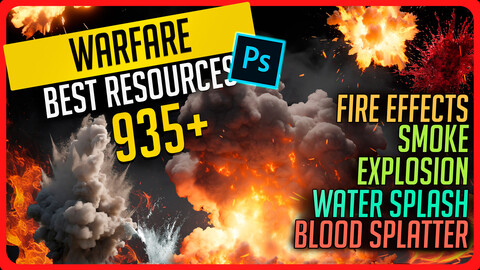 Warfare Effects Bundle - 6 Packs Explosions, Fire flames, Smoke Effect, Blood Splatter, Water splash for Photoshop