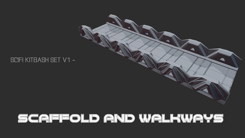 SCIFI KITBASH SET V1 - SCAFFOLD AND WALKWAYS