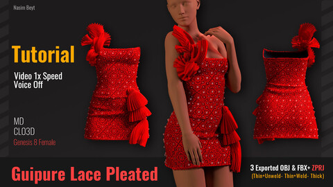 The Process of Creating Guipure Lace Pleated Tutorial(07) in CLO3D. MD, ZPRJ project+OBJ+FBX