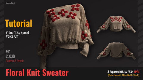 The Process of Creating Floral Knit Sweater Tutorial(12) in CLO3D. MD, ZPRJ project+OBJ+FBX