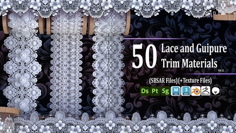 50 Lace and Guipure Trim Materials ( SBSAR + Textures ) .Vol12