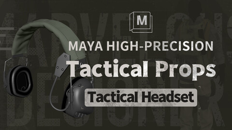 【9 Hours】Maya: High-Precision Tactical Props - Tactical Headset