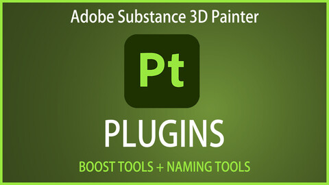 Substance Painter Plugins (Boost Tools + Naming Tools)