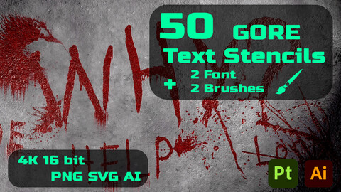 50 Gore text Stencil Pack + 2 Brushes + 2 Font- 4K 16bit PNG + SVG + .ai