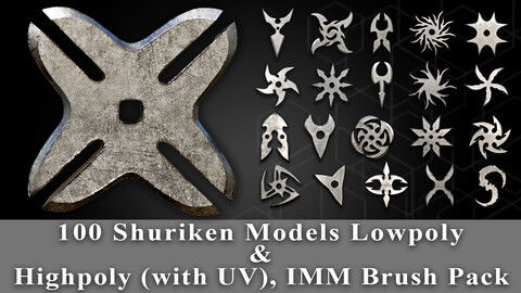 100 Shuriken Models Lowpoly and Highpoly (with UV) , IMM Brush