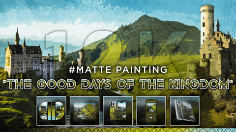 MATTE PAINTING: "The Good Days of the Kingdom" 12K Digital Art