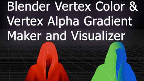 Blender 4.1 - Vertex Color & Vertex Alpha Gradient Maker and Visualizer