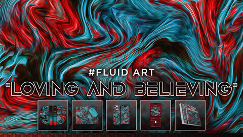 FLUID ART: "Loving and Believing" | Abstract Background