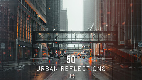 50 Urban Reflections LUTs Pack