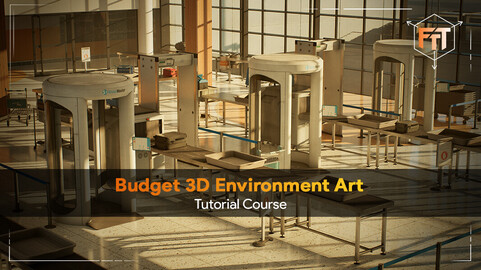 Budget 3D Environment Art - Tutorial Course