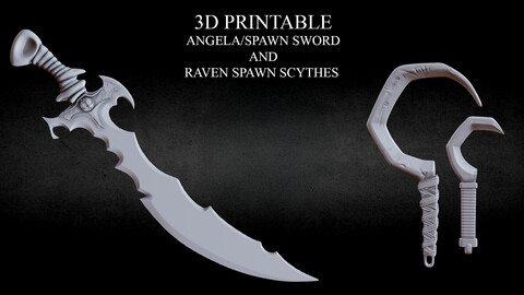 3D PRINTABLE ANGELA/SPAWN SWORD AND RAVEN SPAWN SCYTHES