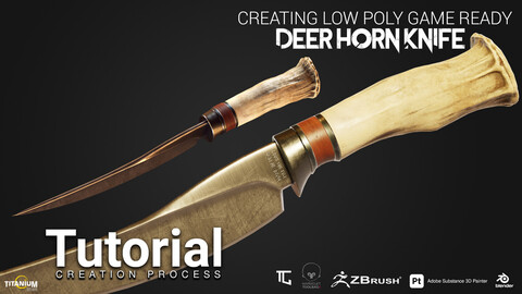 Creating Low Poly Game Ready Deer Horn Knife in Zbrush,Blender and Substance3D Painter