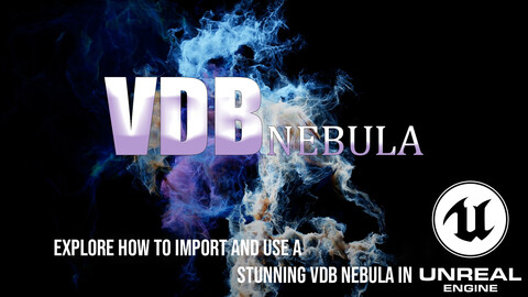 [FREE Project] VDB Nebula for Unreal Engine 5.3+