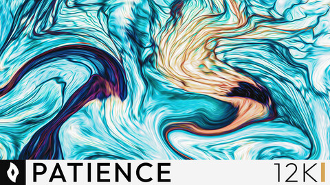 FLUID ART: "Patience"