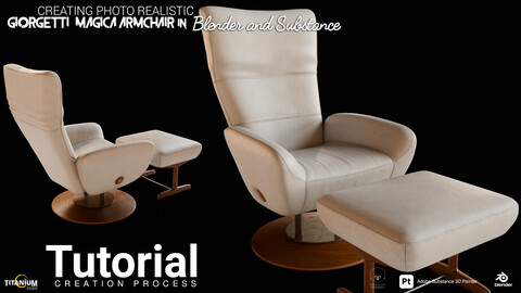 Creating Photo Realistic Giorgetti Magica Armchair in Blender and Substance 3D Painter