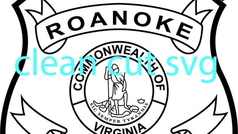 ROANOKE VIRGINIA POLICE BADGE VECTOR FILE Black white vector outline or line art file for cnc laser cutting, wood, metal engraving, Cricut file, cnc router file, vinyl cutting, digital cutting machine file