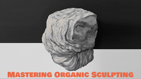 Mastering Organic Sculpting In 3D