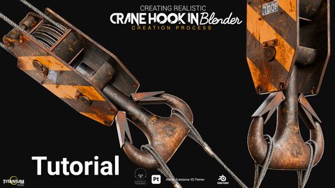 Creating Photo Realistic Crane Hook inBlender and Substance 3D Painter