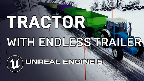 UE5.5 Tractor With Endless Trailer Game System