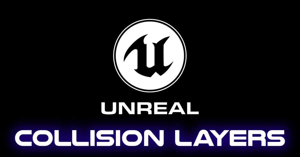 Artstation Unreal Custom Collision Layers Free Tutorial Artstation Unreal Custom Collision Layers Free Tutorial