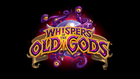 Hearthstone whispers of the old gods