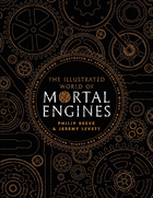 The illustrated world of mortal engines by philip reeve